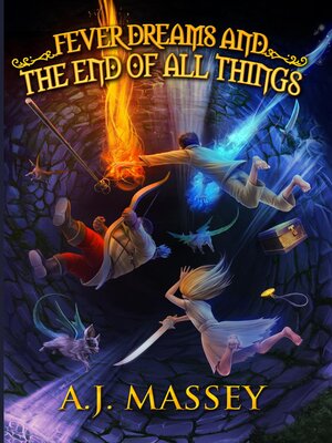 cover image of Fever Dreams and the End of All Things